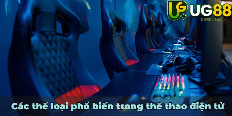 Các thể loại phổ biến trong thể thao điện tử