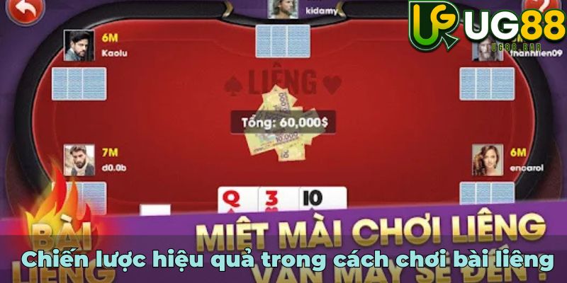 Chiến lược hiệu quả trong cách chơi bài liêng