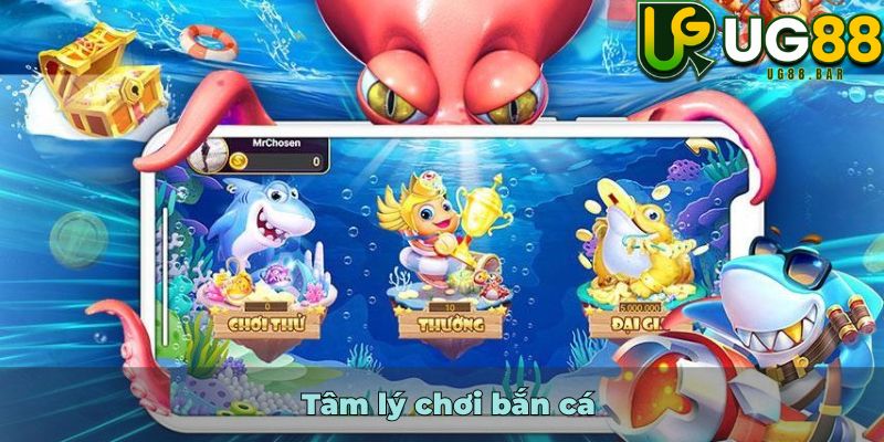 Tâm lý chơi bắn cá
