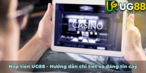 Nạp tiền UG88 - Hướng dẫn chi tiết và đáng tin cậy