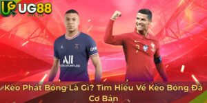 Kèo Phát Bóng Là Gì? Tìm Hiểu Về Kèo Bóng Đá Cơ Bản