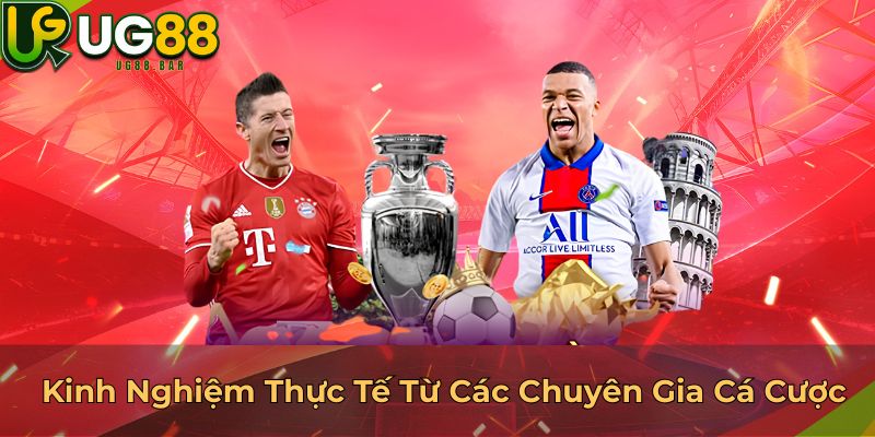 Kinh Nghiệm Thực Tế Từ Các Chuyên Gia Cá Cược