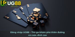 Đăng nhập UG88 – Thả ga khám phá thiên đường cá cược đỉnh cao
